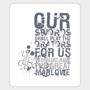 Marlowe Tamburlaine Swords Quote Magnet